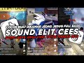 DJ SOUND JJ ELITE CEES V5 MENGKANE FULL BASS gacor kang🎧