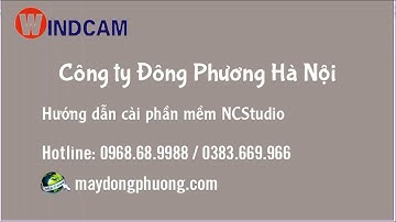 Bài 1: [Hướng dẫn] cài phần mềm NCStudio máy cnc #maydongphuong, #ncstudio, #dongphuong,