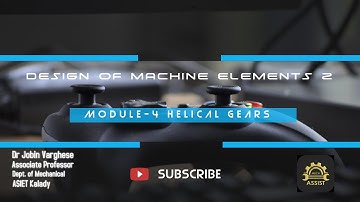 ASAP Online class | DME 2 | Module 4 | Helical Gears