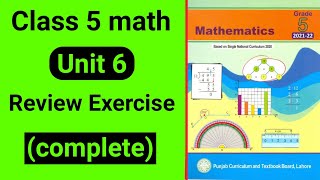 Class 5 Maths Unit 6 Review Exercise | Class 5 Maths Chapter 6 Review Exercise | Grade 5 Mathematics