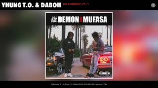 Da Robbery, Pt1 - Yhung T.O. &amp; DaBoii (Official Audio)