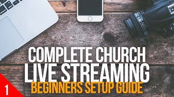 Complete Church Live Streaming Beginners Setup Guide | Overview