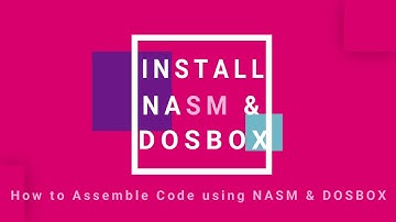 How to install NASM & DOSBOX and Assemble program code | CS401-Assembly tutorial