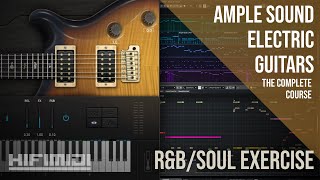 Can it be Programmed? | Ample Sound Electric Guitar Exercise: R&amp;B/Soul