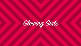 Me You Us Them - Glowing Girls (fan video)