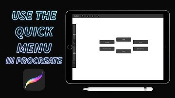 How to Use the Quick Menu in Procreate