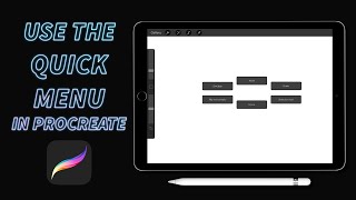 How to Use the Quick Menu in Procreate