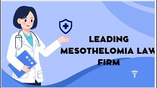 Leading Mesothelomia law Firm