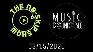 3-15-26 The No Skip Show on Music Roundtable Radio!