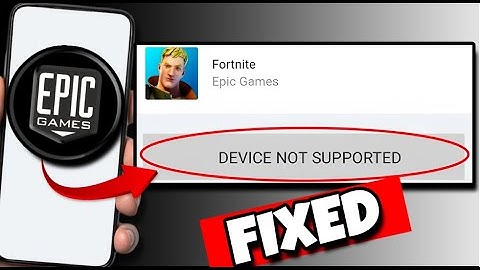 How To Fix "DEVICE NOT SUPPORTED" Error In Epic Games Launcher ( Android/IOS/Tablet)