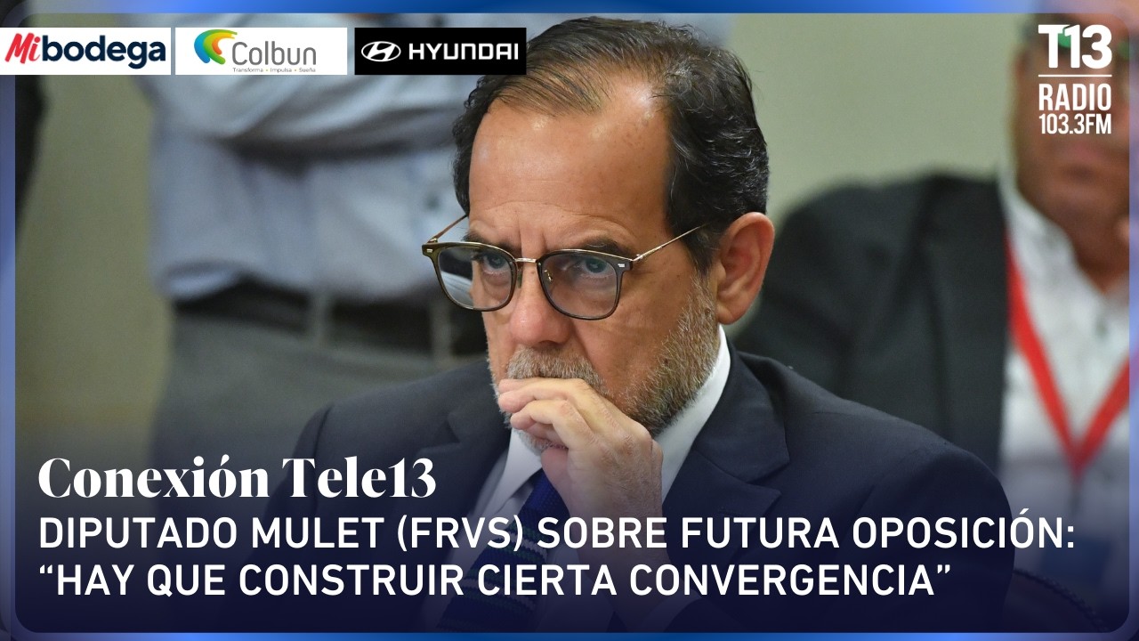 Diputado Mulet sobre futura oposición: “Hay que construir cierta convergencia” | Conexión Tele13