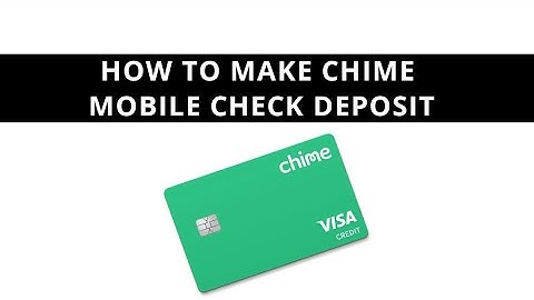 How to make Chime mobile check deposit