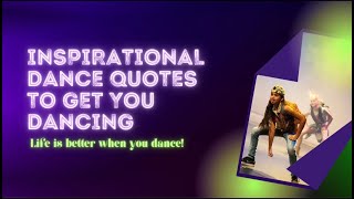 ❛❛Inspirational Dance Quotes to Get You Dancing✨