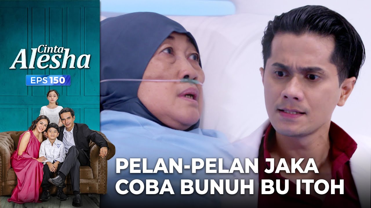 Pelan-Pelan Jaka Coba Bunuh Bu Itoh – Cinta Alesha | Eps. 150 (5/6)