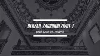 Sead ef. Jasavić - Berzah , zagrobni život