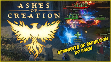 HEALER LEVELING GRIND  |  REMNANTS OF SEPHILLION  |  ASHES OF CREATION (alpha II)