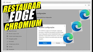 Como restaurar as configurações do Microsoft Edge?