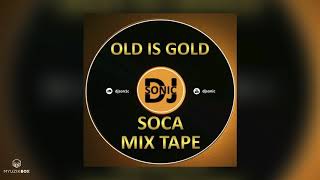 Old Is Gold (Mix) | DJ Sonic | Soca