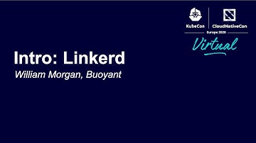 Intro: Linkerd - William Morgan, Buoyant