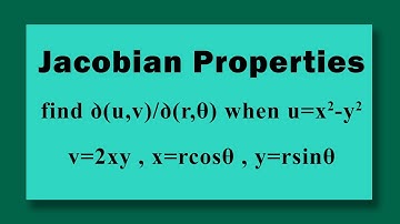 Jacobian Properties find ꝺ(u,v)/ꝺ(r,θ) when u=x^2-y^2 v=2xy , x=rcosθ , y=rsinθ