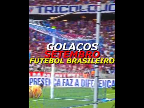 OS MELHORES GOLS EM SETEMBRO DE 2026 NO FUTEBOL BRASILEIRO (PARTE 2) #setembro #gols #futebol #edit