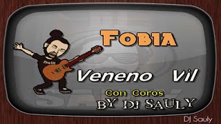 Fobia - Veneno Vil (Con Coros) Karaoke