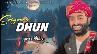 Arijit Singh: Dhun (Lyrics) | Saiyaara | Mithoon, Ahaan Panday, Aneet Padda