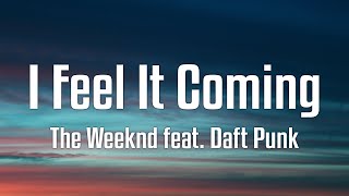 Video thumbnail of "The Weeknd feat. Daft Punk - I Feel It Coming (Lyrics)"