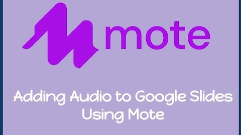 Add Audio using Mote in Google Slides