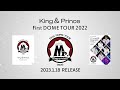 「King & Prince First DOME TOUR 2022 〜Mr.〜」Digest