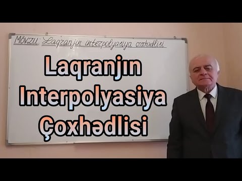 Ali Riyaziyyat Dərs 84 [Ədədi Üsullar] (Laqranjın İnterpolyasiya Çoxhədlisi)