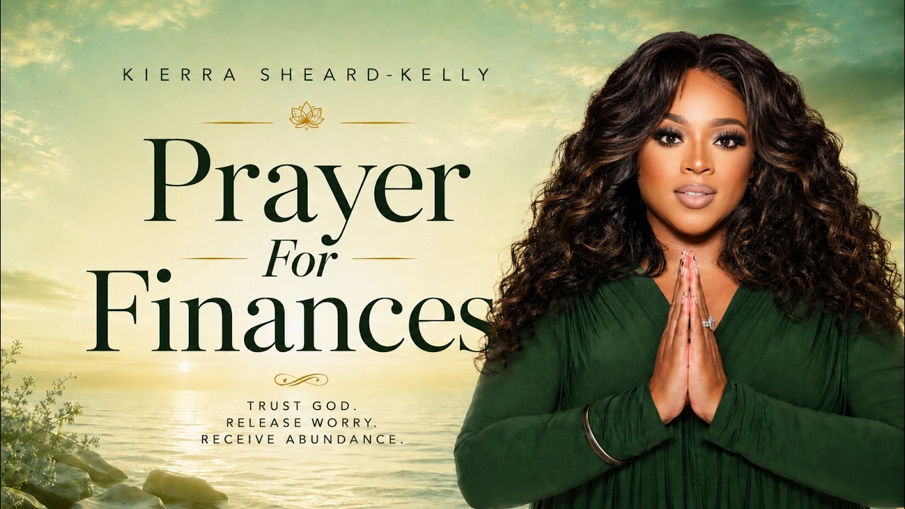Prayer For Finances | Kierra Sheard-Kelly