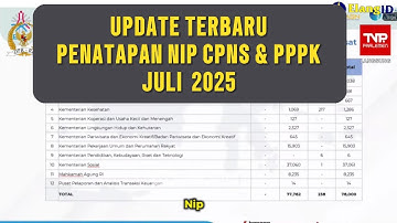 UPDATE TERBARU PENETAPAN NIP CPNS & PPPK JULI 2025