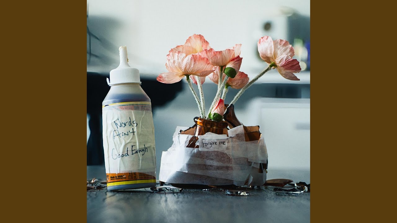 Words Ain't Good Enough