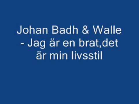 Johan badh & walle Jag är en brat,det är min livsstil