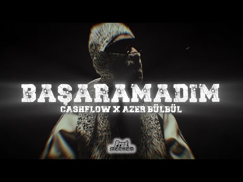 Cashflow x Azer Bülbül - BAŞARAMADIM (Remix Video) prod.@driplyrs