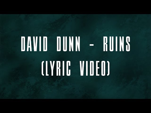 David Dunn - Ruins (Lyric Video) - YouTube