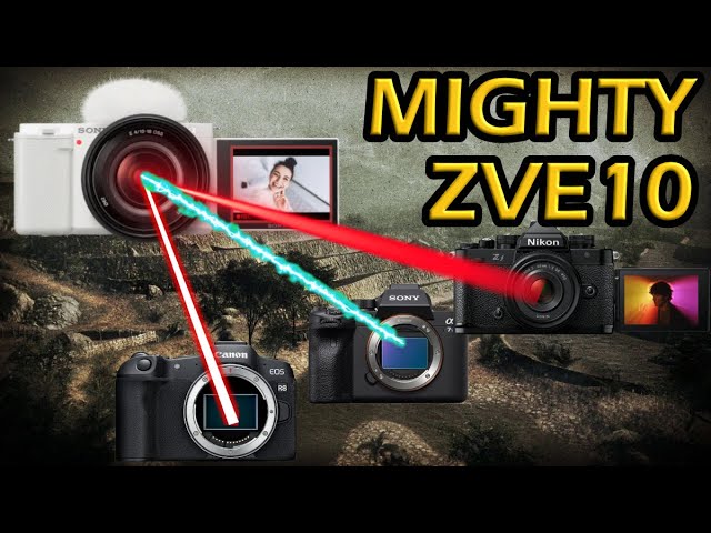 Sony ZVE10 Actually Destroys Everything I Own class=