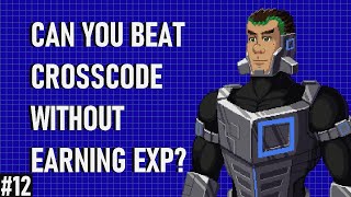 Can You Beat CrossCode Without EXP No EXP Challenge Run Stream 12: Training For The Duel