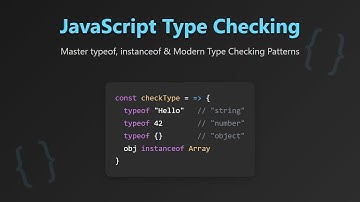 JavaScript Type Checking: typeof, instanceof & Modern Patterns for Beginners