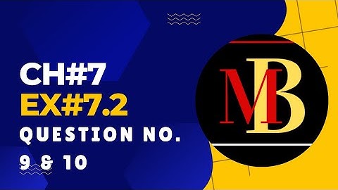 General Math Class 9 Chapter 7 Exercise 7.2 Question 9 & 10