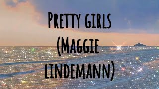 Pretty girls lyrics(Maggie lindemann)