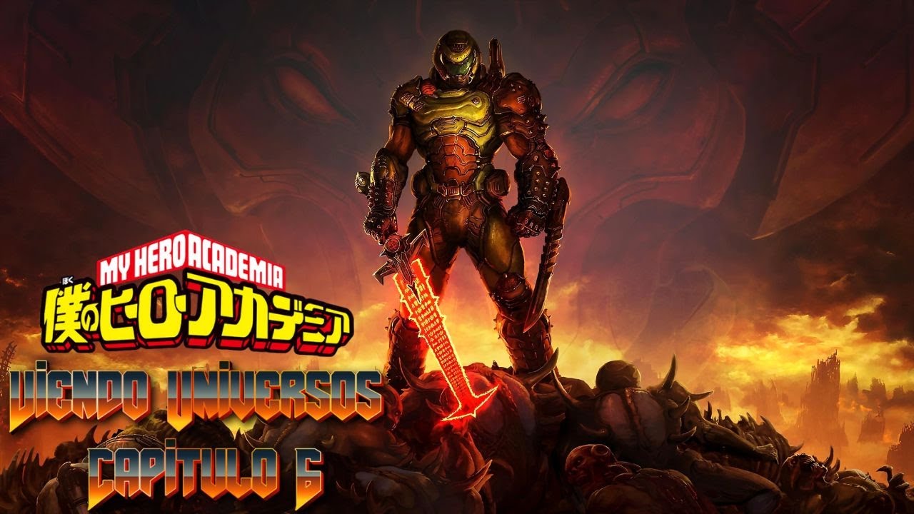 Bnha Viendo Universos Capitulo 6 [Doom Slayer]