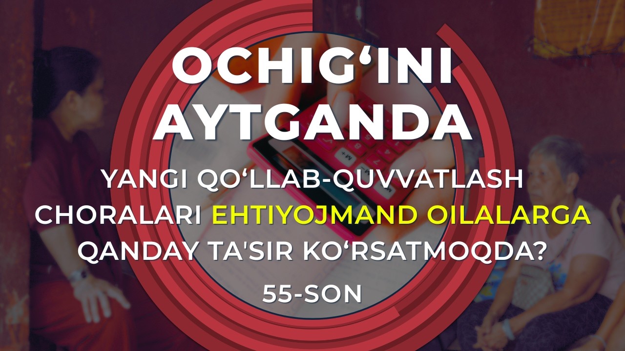 OCHIG‘INI AYTGANDA: Ijtimoiy dasturlarning kengayishi