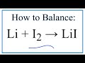 Balancing Lithium and Iodine Equations