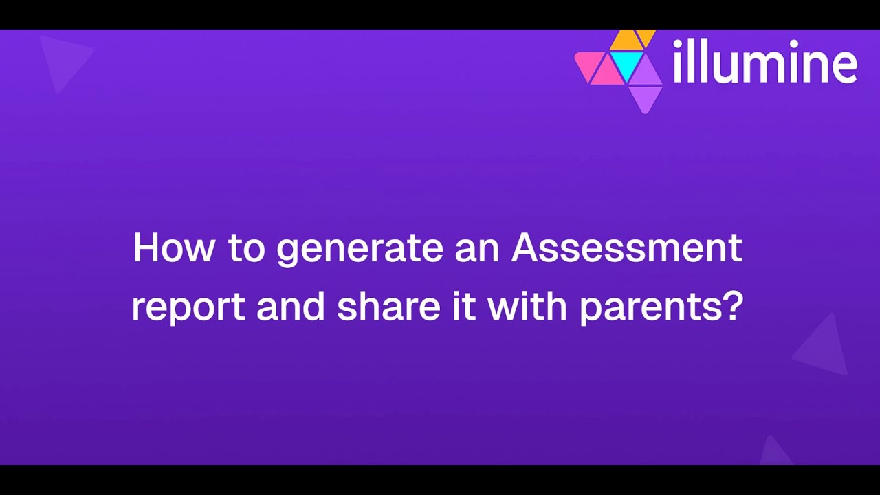 How to generate an Assessment report and share it with parents? - YouTube