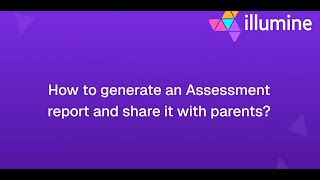 How to generate an Assessment report and share it with parents? screenshot 2
