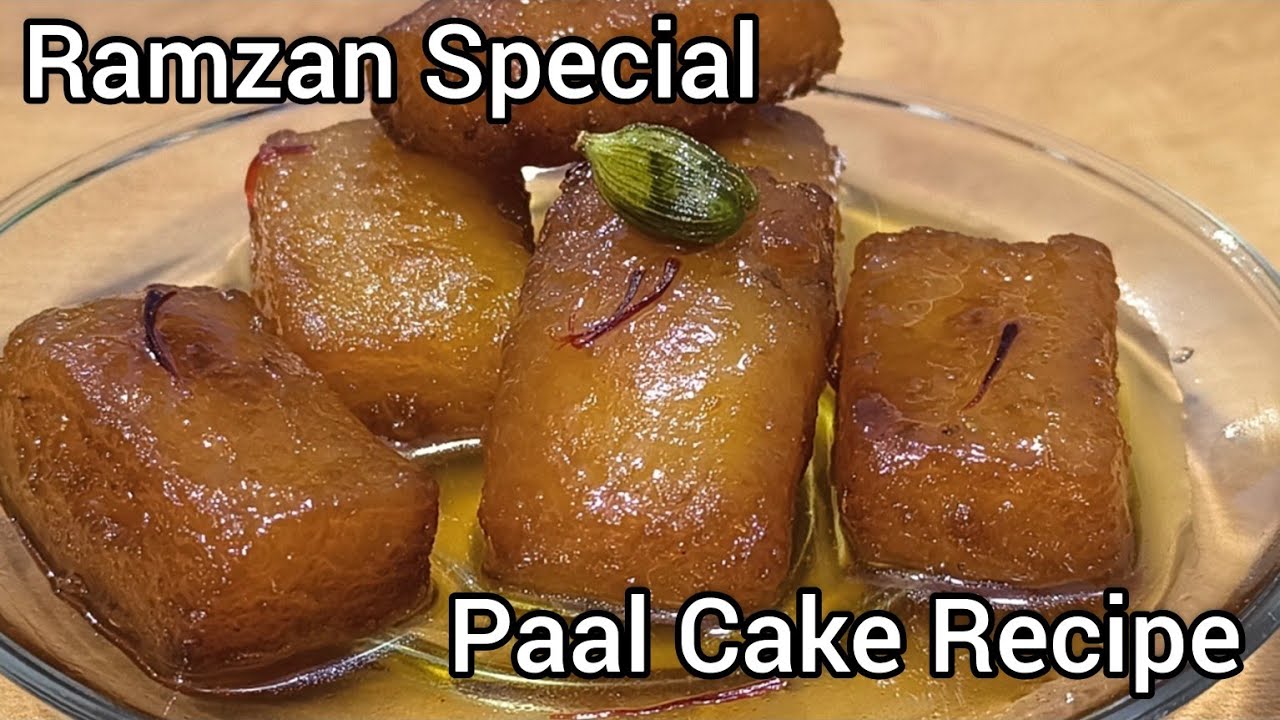 Sofe Rmzan Ramzan Special Soft And Juicy Paal Cake Recipe | झटपट से बनाए मुंह में ...
