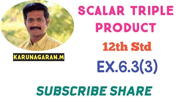 12th STD MATHS Ex.6.3(3) Box product [a-b, b-c, c-a] = 0