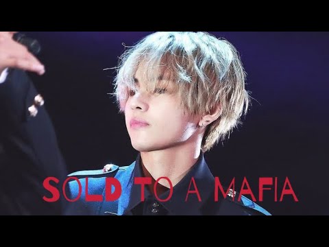 Bts Imagine Taehyung Ff Sold To A Mafia Pt 1 Youtube